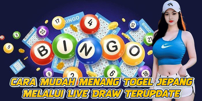 Cara Mudah Menang Togel Jepang Melalui Live Draw Terupdate